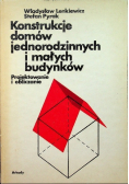 Konstrukcje domów jednorodzinnych i małych