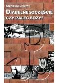 Diabelne szczęście czy palec Boży