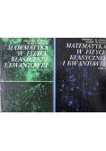 Matematyka w fizyce klasycznej i kwantowej, Tom I i II