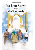 Na jego słowo biegną do zagrody