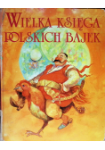 Wielka księga polskich bajek