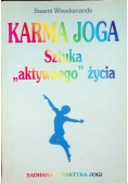 Karma Joga Sztuka aktywnego życia