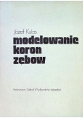 Modelowanie koron zębów