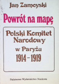 Powrót na mapę Polski Komitet Narodowy w Paryżu 1914 - 1919