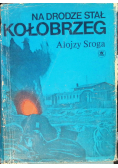 Na drodze stał Kołobrzeg