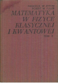 Matematyka w fizyce klasycznej i kwantowej Tom 2