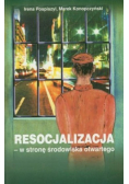 Resocjalizacja w stronę środowiska otwartego