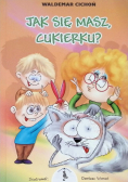 Jak się masz Cukierku