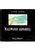 Malowanie akwarelą