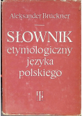Słownik etymologiczny języka polskiego