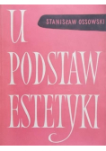 U podstaw estetyki
