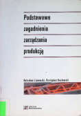 Podstawowe zagadnienia zarządzania produkcją