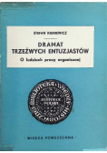 Dramat trzeźwych entuzjastów