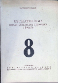 Eschatologia Rzeczy ostateczne człowieka i świata