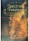 Spectres Of Shakespeare Appropriations Of Shakespe