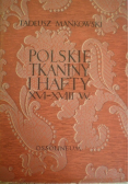 Polskie tkaniny i hafty XVI - XVIII