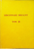 Lekcjonarz mszalny Tom III
