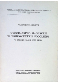 Gospodarstwo magnackie w województwie podolskim w drugiej połowie XVIII wieku