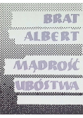 Brat Albert Mądrość ubóstwa