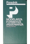 Poradnik modelarza formierza i rdzeniarza