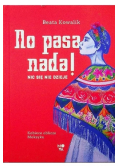 No pasa nada Nic się nie dzieje