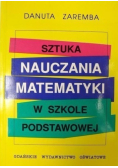 Sztuka nauczania matematyki w szkole podstawowej