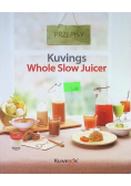 Kuvings Whole Slow Juicer Recipe Book