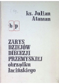 Zarys dziejów diecezji przemyskiej obrządku łacińskiego