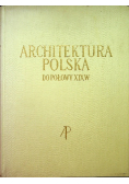 Architektura polska do połowy XIX w.