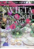 Święta w polskim domu Praktyczny poradnik