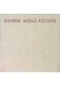 Dawne meble polskie