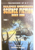 Najlepsze opowiadania science fiction roku 1996  Tom I