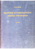 Słownik etymologiczny języka polskiego Tom II
