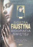 Siostra Faustyna Biografia Świętej