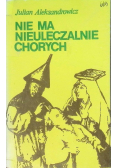 Nie ma nieuleczalnie chorych