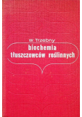 Biochemia tłuszczów roślinnych
