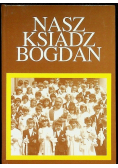 Nasz ksiądz Bogdan