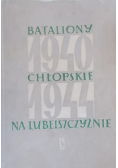 Bataliony Chłopskie na Lubelszczyźnie 1940 -1944