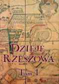 Dzieje Rzeszowa Tom 1