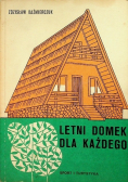 Letni domek dla każdego