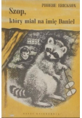 Szop, który miał na imię Daniel