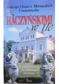 Z Raczyńskimi w tle