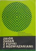 Zbiór zadań z fizyki z rozwiązaniami