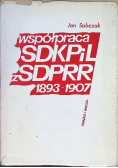 Współpraca SKDPiL z SDPRR 1893 - 1907