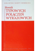 Biblioteka Gazety Wyborczej Tom 12 Słownik typowych połączeń wyrazowych