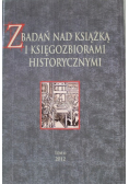 Z badań nad książką i księgozbiorami historycznymi Tom 6