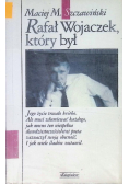 Rafał Wojaczek który był