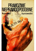 Prawdziwe nieprawdopodobne