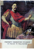 Portrety osobistości polskich w Pałacu w Wilanowie