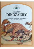 Świat wczoraj i dziś Jak żyły dinozaury